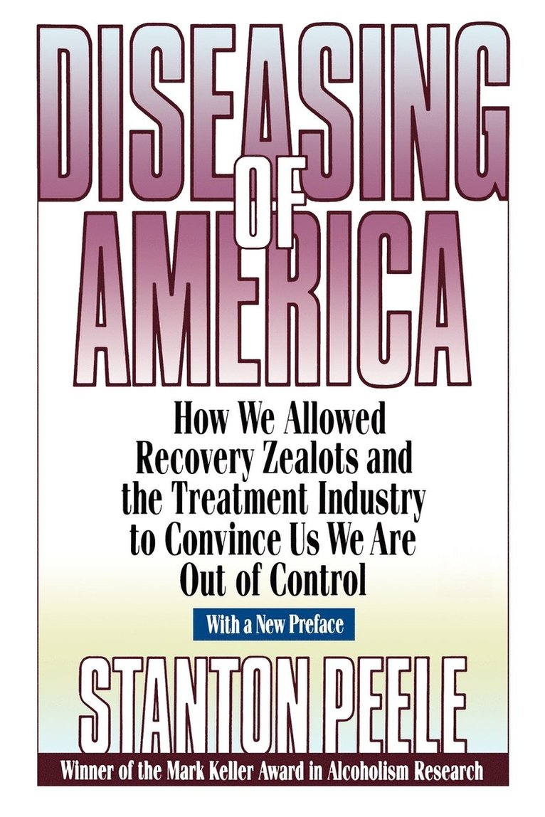 Stanton Peele, Peele - Diseasing of America, Häftad
