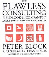 bokomslag The Flawless Consulting Fieldbook and Companion