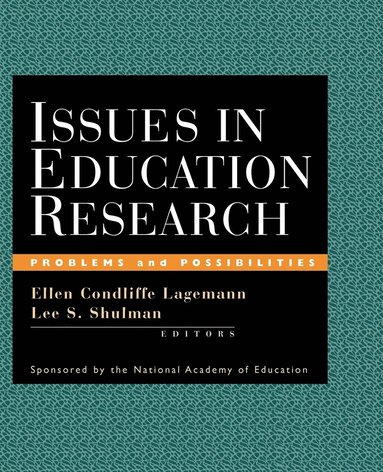 Lagemann, Shulman, Ellen Condliffe Lagemann, Lee S. Shulman - Issues in Education Research, Häftad