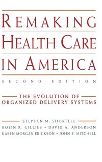 bokomslag Remaking Health Care in America