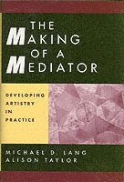 bokomslag The Making of a Mediator