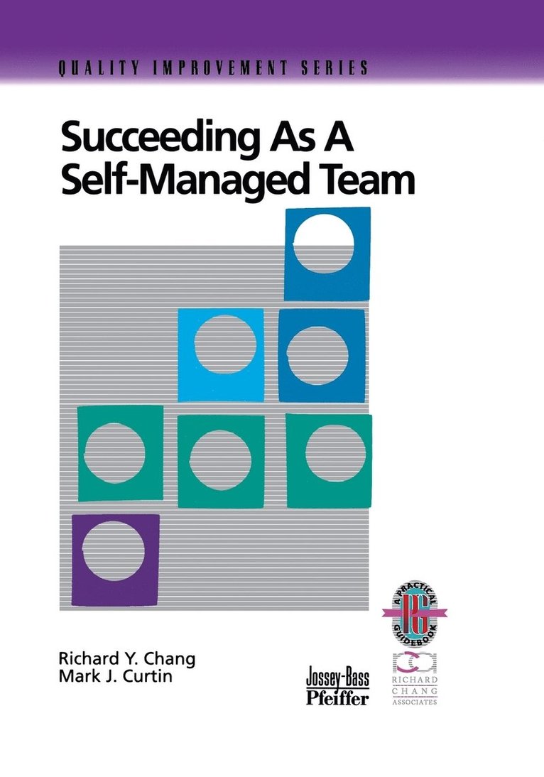 Richard Y. Chang, Mark J. Curtin, Richard Y Chang, Mark J Curtin - Succeeding as a Self-Managed Team, Häftad