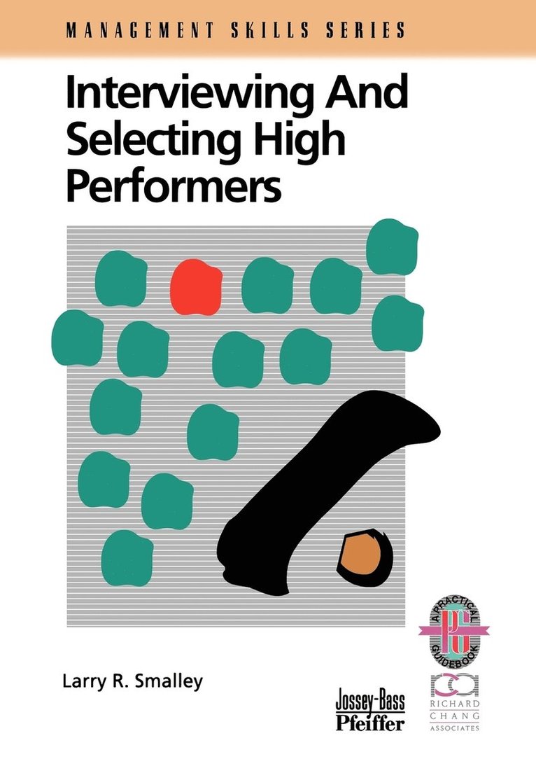 Interviewing and Selecting High Performers 1