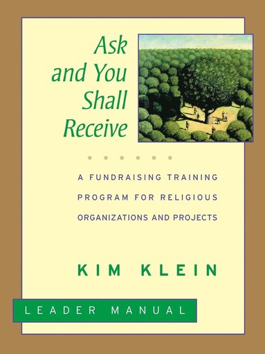 Klein, Kim Klein - Ask and You Shall Receive, Leader's Manual, Häftad