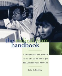 bokomslag The Radical Team Handbook
