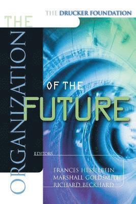 The Organization of the Future 1