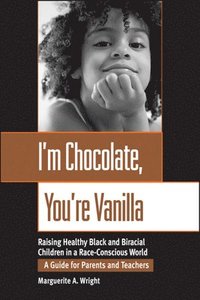 bokomslag I'm Chocolate, You're Vanilla