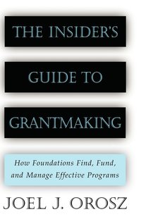bokomslag The Insider's Guide to Grantmaking