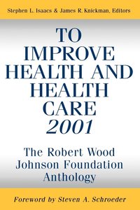 bokomslag To Improve Health and Health Care 2001