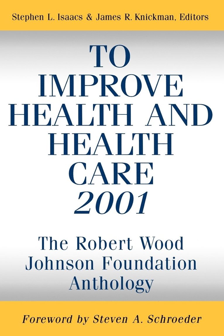 To Improve Health and Health Care 2001