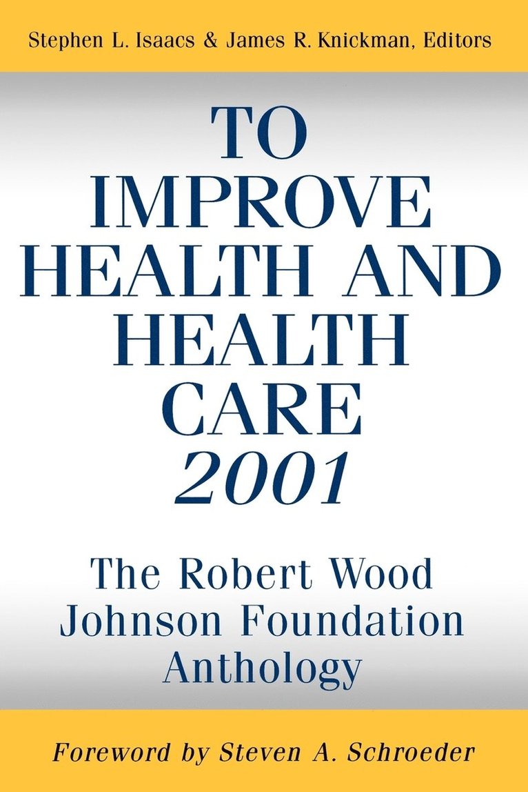 To Improve Health and Health Care 2001 1