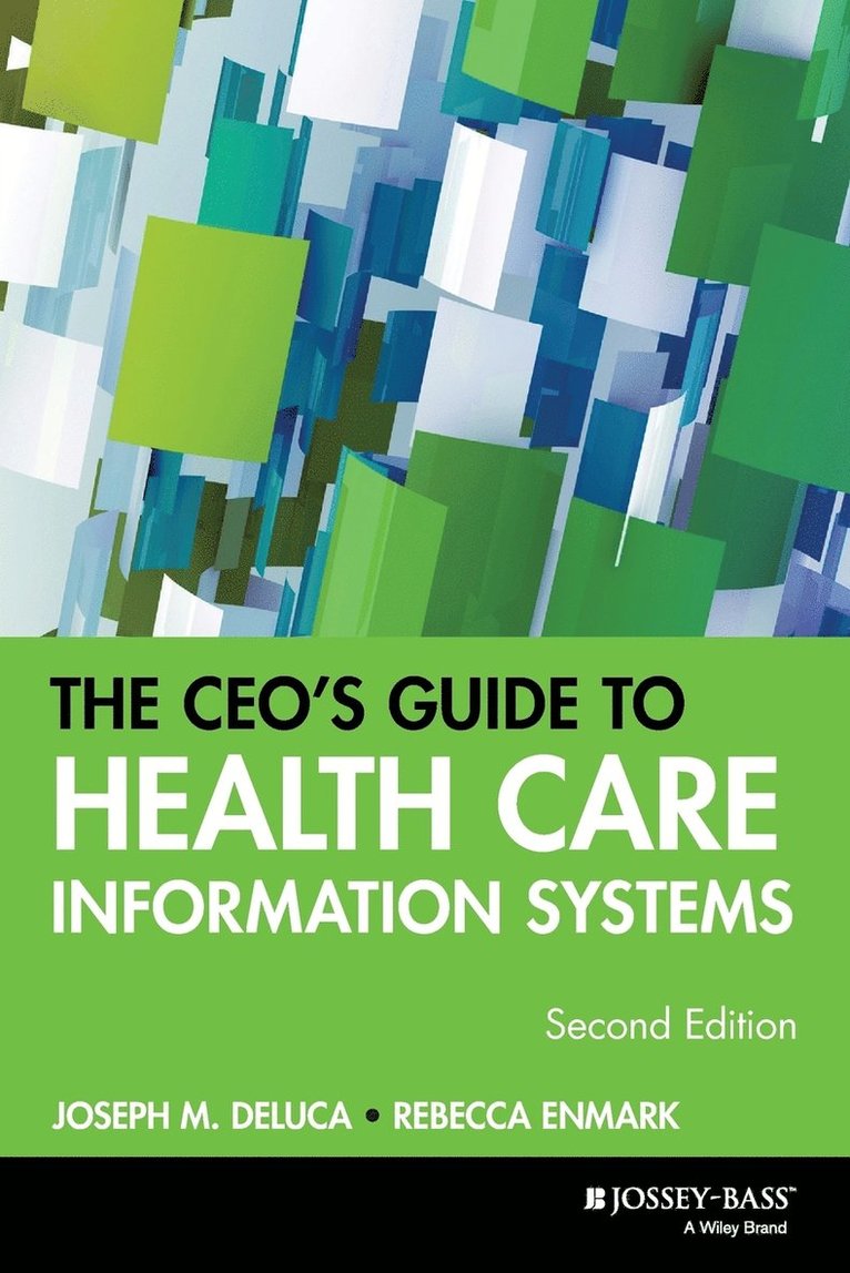 The CEO's Guide to Health Care Information Systems 1