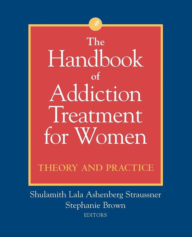 Straussner, Brown, Shulamith Lala Ashenberg Straussner, Stephanie Brown - Handbook of Addiction Treatment for Women, Häftad