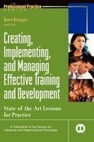 Creating, Implementing, and Managing Effective Training and Development 1