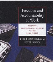 bokomslag Freedom and Accountability at Work: Applying Philosophic Insight to the Real World