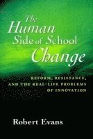 Robert Evans, Massachusetts) Evans, Robert (Human Relations Service, Wellesley - Human Side of School Change, Häftad