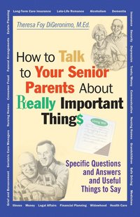 bokomslag How to Talk to Your Senior Parents About Really Important Things