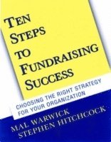 Mal Warwick, Stephen Hitchcock - Ten Steps to Fundraising Success, Häftad