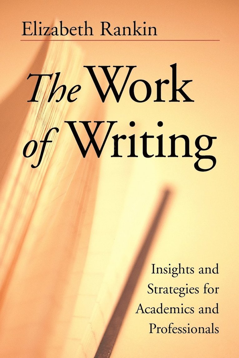 Elizabeth Rankin, Grand Forks) Rankin, Elizabeth (University of North Dakota, Rankin - Work of Writing, Häftad