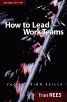 bokomslag How To Lead Work Teams