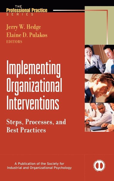 Hedge, Pulakos, Jerry Hedge, Elaine D. Pulakos - Implementing Organizational Interventions, Inbunden