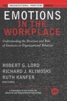Robert , G. Lord, Robert G. Lord, Richard J. Klimoski, Ruth Kanfer - Emotions in the Workplace, Inbunden