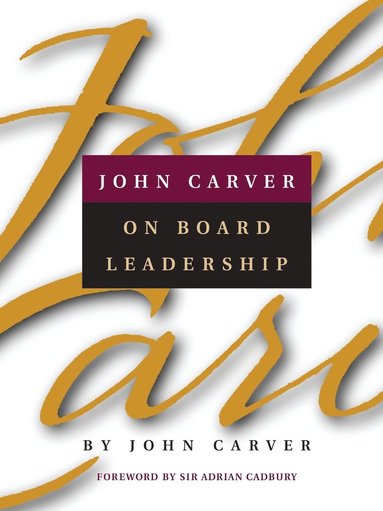 John Carver - John Carver on Board Leadership, Häftad