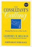 Geoffrey M. Bellman - Consultant's Calling, Häftad