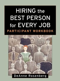 bokomslag Hiring the Best Person for Every Job, Participant Workbook