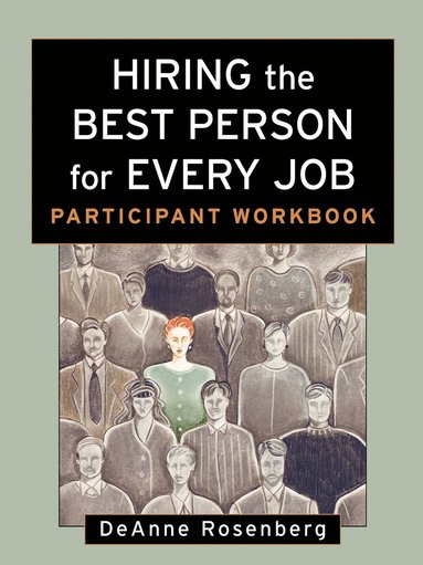 bokomslag Hiring the Best Person for Every Job, Participant Workbook