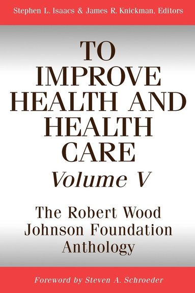 bokomslag To Improve Health and Health Care, Volume V