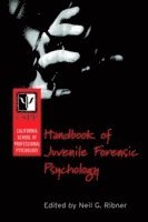 Neil G. Ribner, Neil G Ribner - California School of Professional Psychology Handbook of Juvenile Forensic Psychology, Inbunden