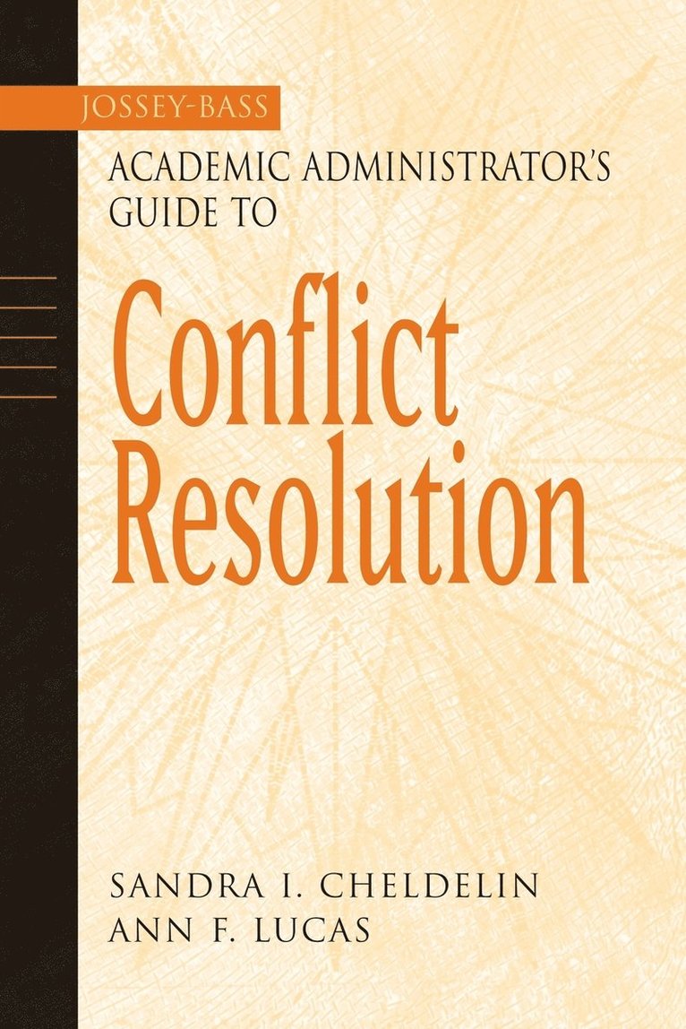 Jossey-Bass Academic Administrator's Guide to Conflict Resolution