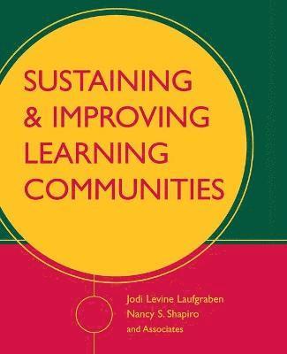 Sustaining and Improving Learning Communities 1