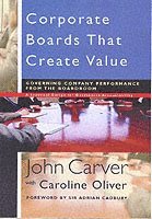 John Carver - Corporate Boards That Create Value, Inbunden
