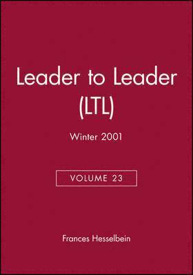 bokomslag Leader to Leader (LTL), Volume 23, Winter 2001
