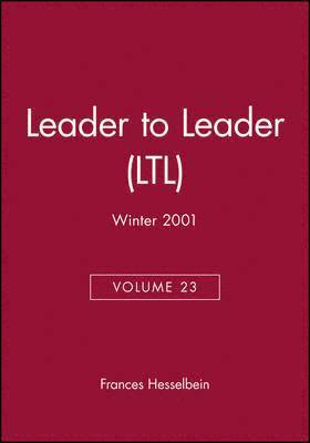 bokomslag Leader to Leader (LTL), Volume 23, Winter 2001