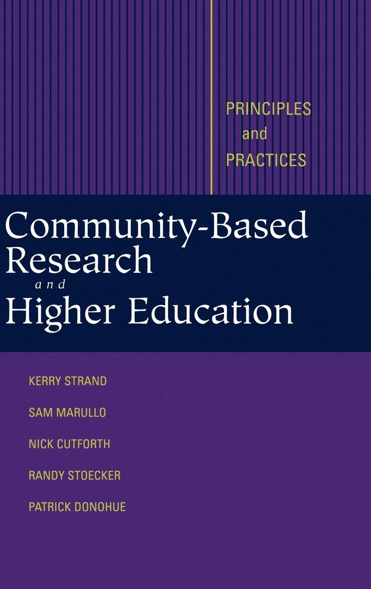 Kerry J. Strand, Nicholas Cutforth, Randy Stoecker, Sam Marullo, Patrick Donohue, Strand, Cutforth, Kerry J Strand - Community-Based Research and Higher Education, Inbunden