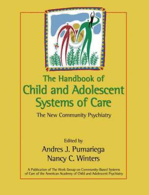 The Handbook of Child and Adolescent Systems of Care 1
