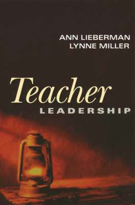 Ann Lieberman, Lynne Miller - Teacher Leadership, Häftad