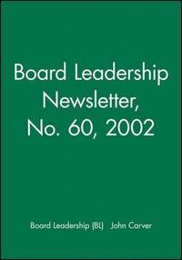 bokomslag Board Leadership Newsletter: Policy Governance in Action, Number 60, 2002