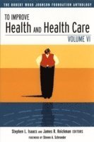 To Improve Health and Health Care