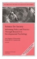 Science for Society: Informing Policy and Practice Through Research in Developmental Psychology 1