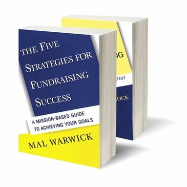 Mal Warwick - Fundraising Success Set (The Five Strategies for Fundraising Success & Ten Steps to Fundraising Success), Inbunden