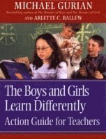 bokomslag The Boys and Girls Learn Differently Action Guide for Teachers