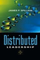 James P. Spillane - Distributed Leadership, Häftad
