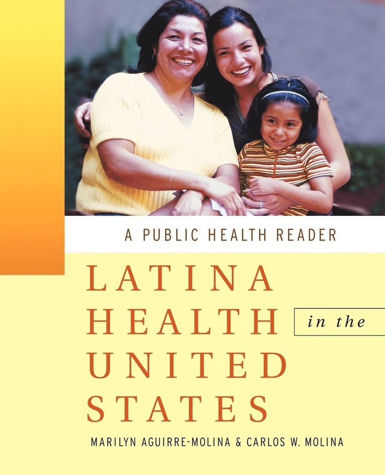 Aguirre-Molina, Molina, Marilyn Aguirre-Molina, Carlos W. Molina - Latina Health in the United States, Häftad