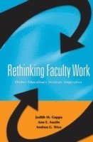 Judith M. Gappa, Ann E. Austin, Andrea G. Trice - Rethinking Faculty Work, Inbunden