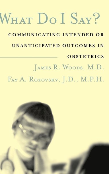 James R. Woods Jr., Fay A. Rozovsky - What Do I Say?, Inbunden