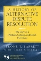 bokomslag A History of Alternative Dispute Resolution